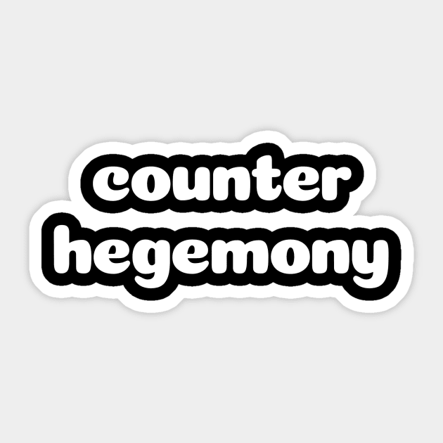 Counter Hegemony Sticker by The TV Doctor